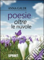 Poesie oltre le nuvole libro