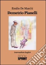 Demetrio Pianelli. Ediz. inglese libro