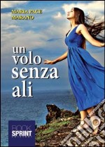 Un volo senza ali libro