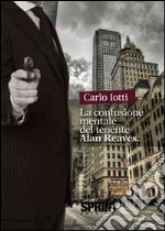 La confusione mentale del tenente Alan Reaves libro