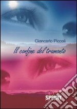 Il Confine del tramonto libro