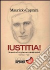 Iustitia! Memorie di un giovane omicida seriale libro