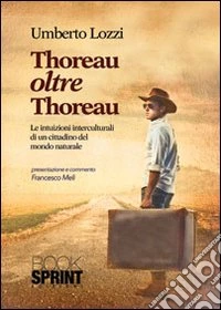 Thoreau oltre Thoreau