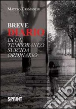 Breve diario di un temporaneo suicida ordinario libro