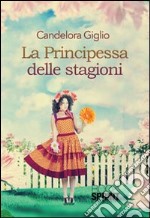 La principessa delle stagioni libro