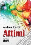 Attimi libro di Icardi Andrea