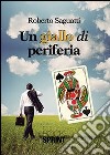 Un giallo di periferia libro