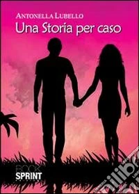 Una storia per caso libro