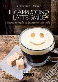 Il cappuccino & latte smile libro