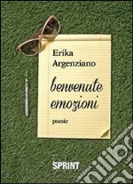 Benvenute emozioni libro