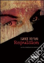 Repulsion. La mia spazzatura poetica libro