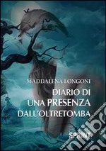 Diario di una presenza dall'oltretomba libro