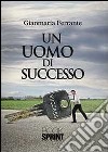 Un Uomo di successo libro