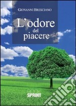 L'odore del piacere libro