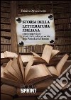 Storia della letteratura italiana e i suoi rapporti con l'evoluzione politica e sociale della penisola e dell'Europa libro