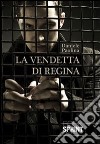 La vendetta della regina libro