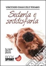 Sedurla e soddisfarla