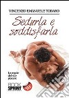 Sedurla e soddisfarla libro