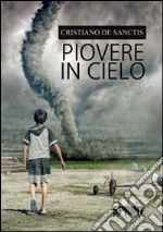 Piovere in cielo libro