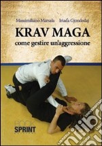 Krav Maga. Come gestire un'aggressione