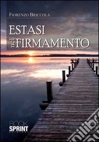 Estasi nel firmamento libro