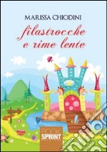 Filastrocche e rime lente libro