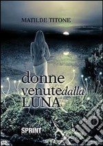 Donne venute dalla luna