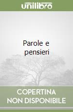 Parole e pensieri libro