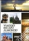 Viaggio in capo al mondo. Diario di un viaggio in camper a Capo Nord libro