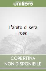 L'abito di seta rosa