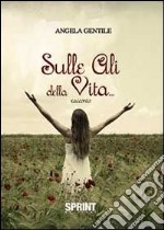 Sulle ali della vita libro