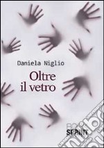 Oltre il vetro