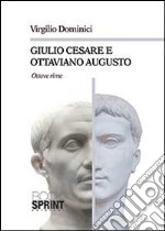 Giulio Cesare e Ottaviano Augusto libro