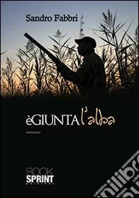 È giunta l'alba