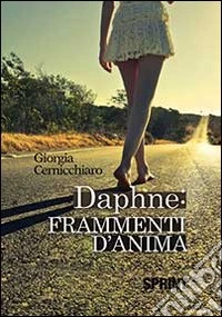 Daphne. Frammenti d'anima libro