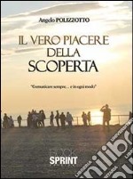 Il vero piacere della scoperta libro