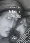 Ai tempi di Volpino libro