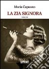 La zia signora libro