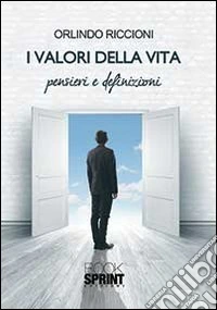 I valori della vita libro