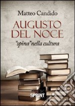 Augusto Del Noce. «Spina» nella cultura libro