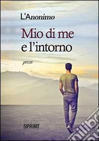 Mio di me e l'intorno libro