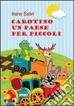 Carotino un paese per piccoli