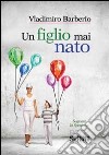 Un figlio mai nato libro