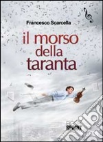 Il morso della taranta libro