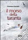 Il morso della taranta libro