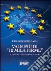 Vale più di «10 mila firme»... «schedato come persona perbene»... libro