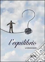 L'equilibrio libro