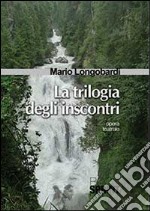 La trilogia degli inscontri