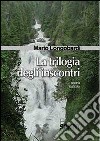 La trilogia degli inscontri libro