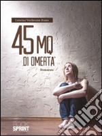 45 mq di omertà libro